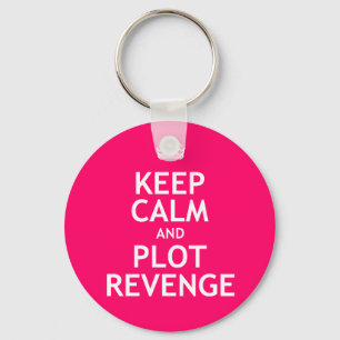 Keep Calm and Plot Revenge Keychain