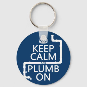 Keep Calm and Plumb On (plumber/plumbing) Keychain