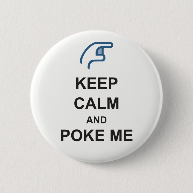 KEEP CALM and POKE ME funny Social FACEBOOK badge 2 Inch Round Button (Front)