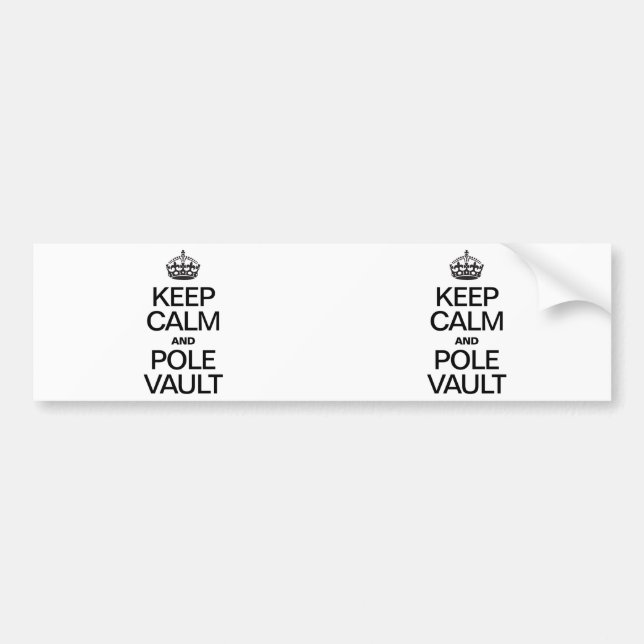 KEEP CALM AND POLE VAULT BUMPER STICKER (Front)