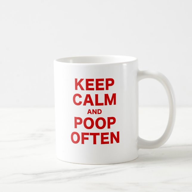 Keep Calm and Poop Often Coffee Mug (Right)