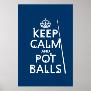 Keep Calm and Pot Balls (snooker/pool) Poster