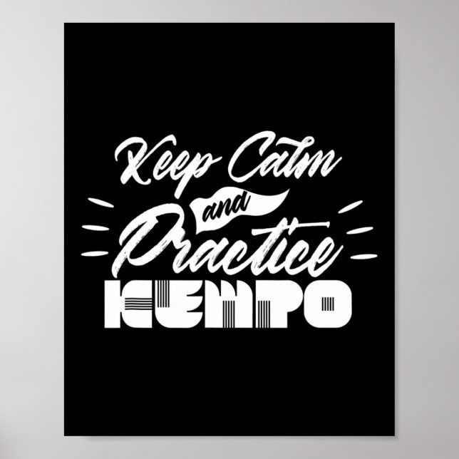 Keep Calm And Practice Kempo Karate Kenpo Shaolin  Poster (Front)