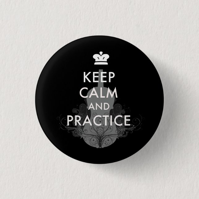 Keep Calm and Practice Your Violin Button (Front)