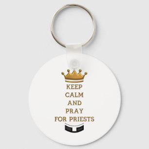 Keep Calm and Pray for Priests Keychain