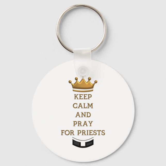 Keep Calm and Pray for Priests Keychain (Front)