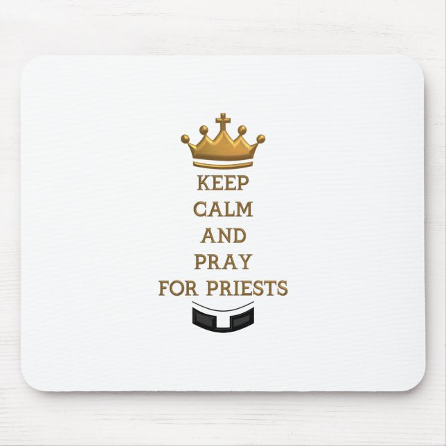 Keep Calm and Pray for Priests Mouse Pad (Front)