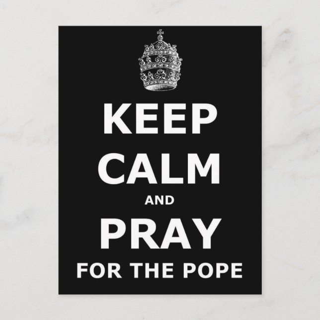 Keep calm and pray for the Pope Postcard (Front)
