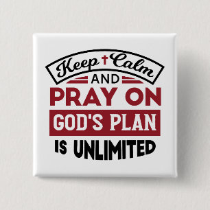 Keep Calm and Pray God's Plan Is Unlimited Quote 2 Inch Square Button