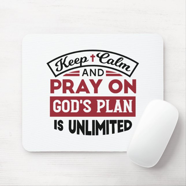 Keep Calm and Pray God's Plan Is Unlimited Quote Mouse Pad (With Mouse)