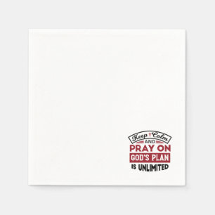 Keep Calm and Pray God's Plan Is Unlimited Quote Napkin