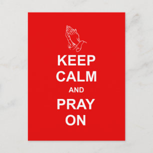 Keep Calm and Pray On Postcard