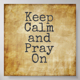 Keep Calm and Pray On Poster
