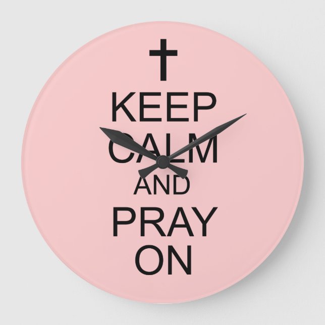 Keep Calm and PRAY On Wall Clock (Front)