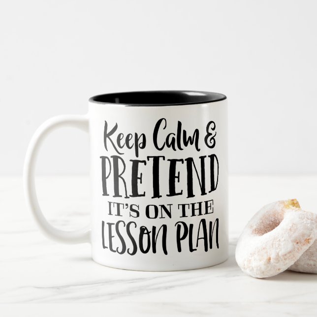 Keep Calm and Pretend it's on the Lesson Plan Two-Tone Coffee Mug (With Donut)