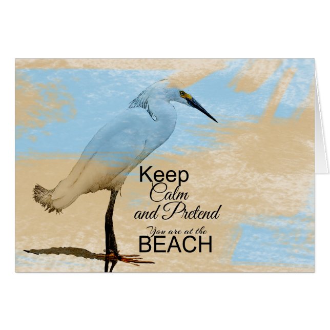 Keep Calm and Pretend You Are At The Beach | Card (Front Horizontal)