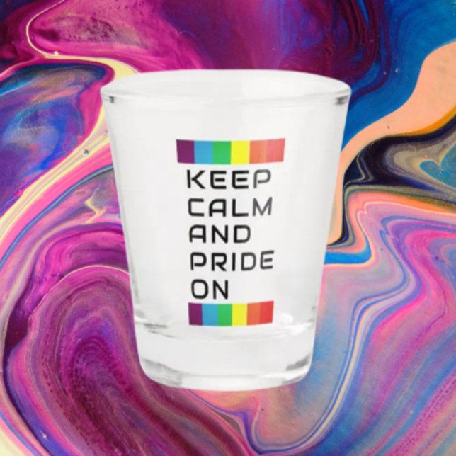 Keep Calm And Pride On Rainbow Shot Glass (Creator Uploaded)