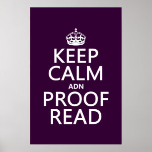 Keep Calm 'and' Proofread (adn) (in any color) Poster