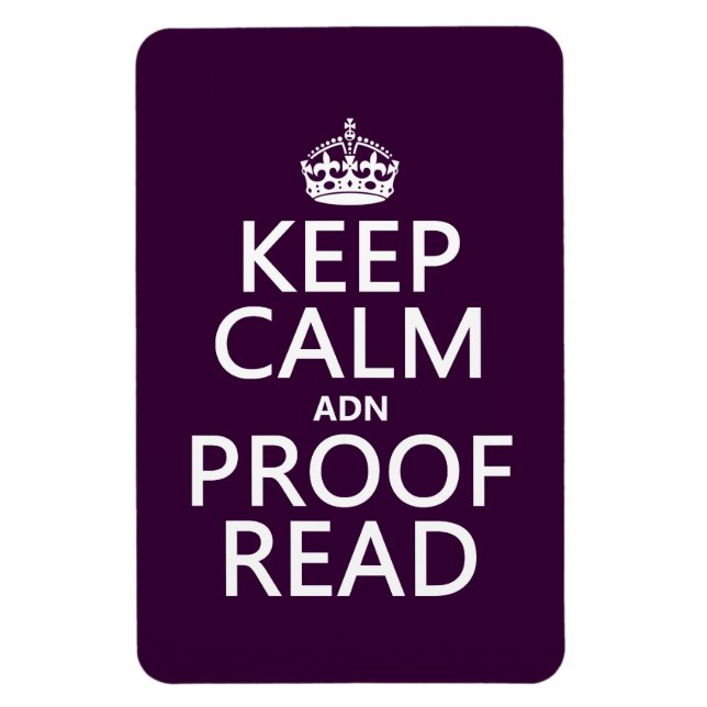 Keep Calm 'and' Proofread (adn) (in any colour) Magnet (Vertical)