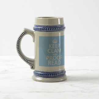 Keep Calm and Proofread (clam) (any colour) Beer Stein