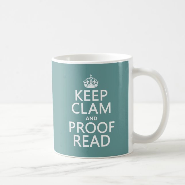 Keep Calm and Proofread (clam) (any colour) Coffee Mug (Right)