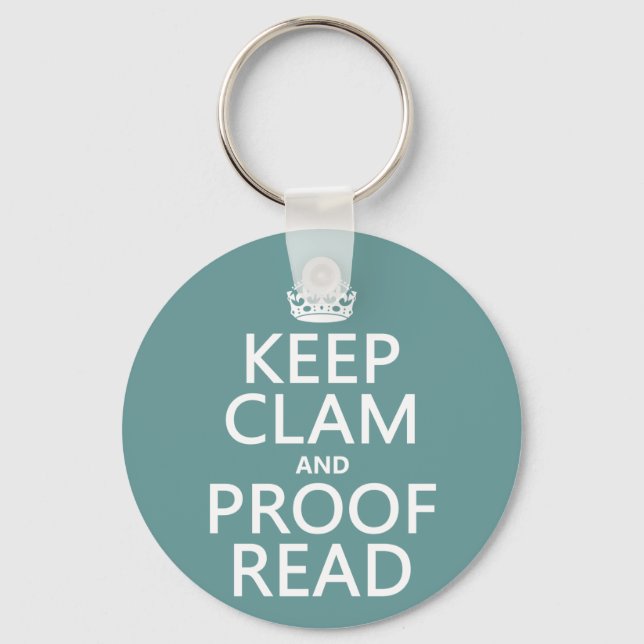 Keep Calm and Proofread (clam) (any colour) Keychain (Front)