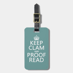 Keep Calm and Proofread (clam) (any colour) Luggage Tag