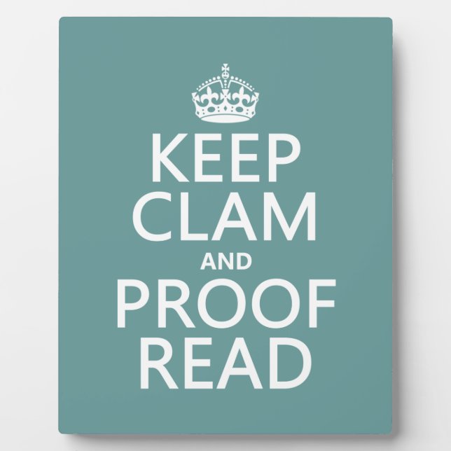 Keep Calm and Proofread (clam) (any colour) Plaque (Front)