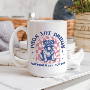 Keep Calm and Pug On Retro Pugs Not Drugs Coffee Mug