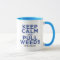 Keep Calm and Pull Weeds