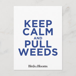 Keep Calm and Pull Weeds Postcard