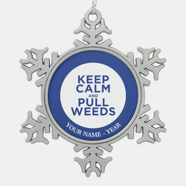 Keep Calm and Pull Weeds Snowflake Pewter Christmas Ornament (Front)