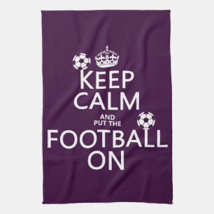 Keep Calm and (put the) Football On (customizable) Kitchen Towel