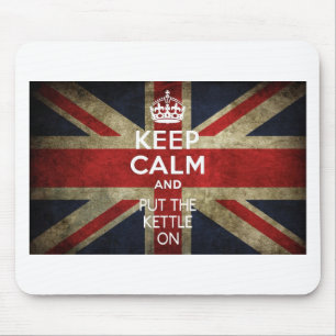 KEEP CALM AND PUT THE KETTLE ON MOUSE PAD