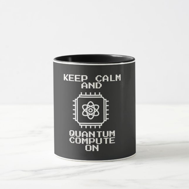 Keep Calm and Quantum Compute On Mug (Center)