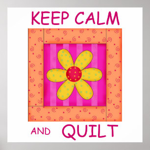Keep Calm and Quilt Applique Flower Block Poster