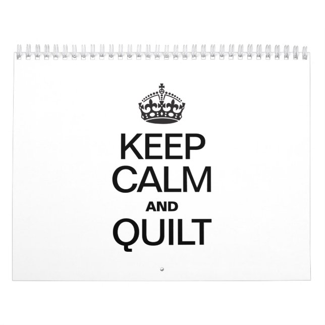 KEEP CALM AND QUILT CALENDAR (Cover)