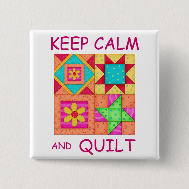 Keep Calm and Quilt Colourful Patchwork Blocks 2 Inch Square Button (Front)