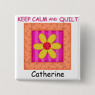 Keep Calm and Quilt Flower Block Custom Name 2 Inch Square Button