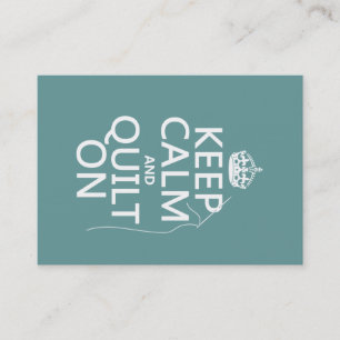 Keep Calm and Quilt On - available in all colours Business Card