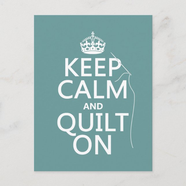 Keep Calm and Quilt On - available in all colours Postcard (Front)