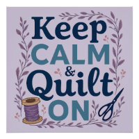 Keep Calm and Quilt On Vintage Sewing Lover Design