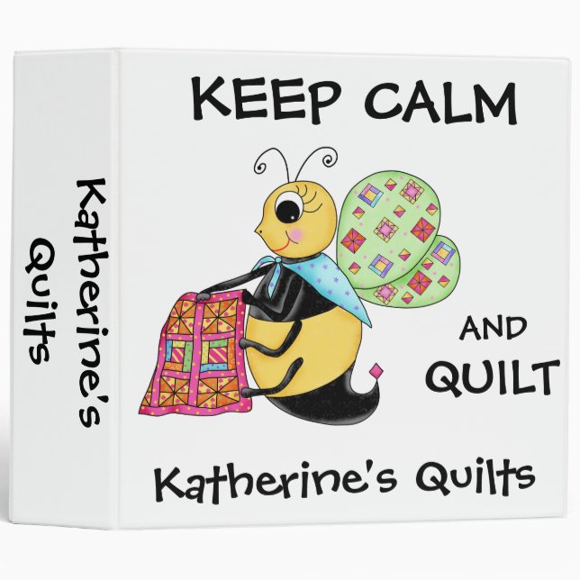 Keep Calm and Quilt Whimsy Honey Bee Art Binder (Front/Spine)