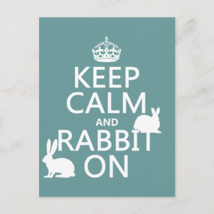Keep Calm and Rabbit On - all colours Postcard