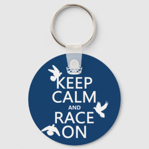 Keep Calm and Race On (Pigeons) (all colors) Keychain
