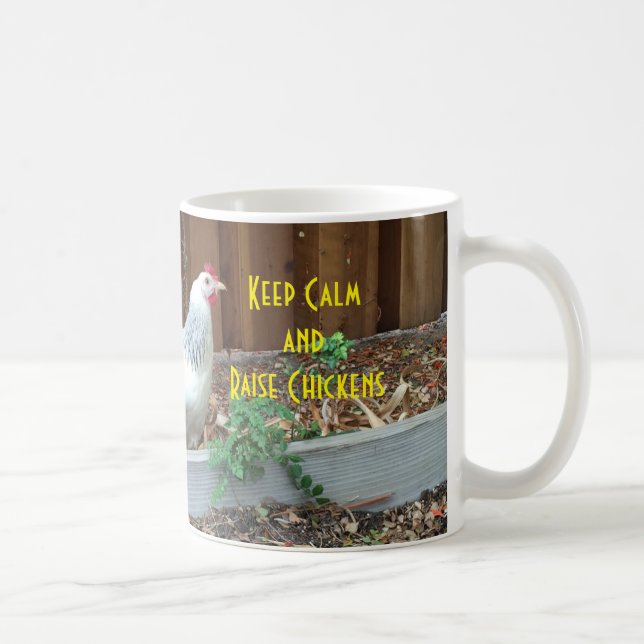 Keep Calm and Raise Chickens Coffee Mug (Right)