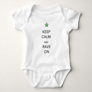 Keep Calm and Rave On Baby Bodysuit