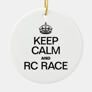 KEEP CALM AND RC RACE CERAMIC ORNAMENT