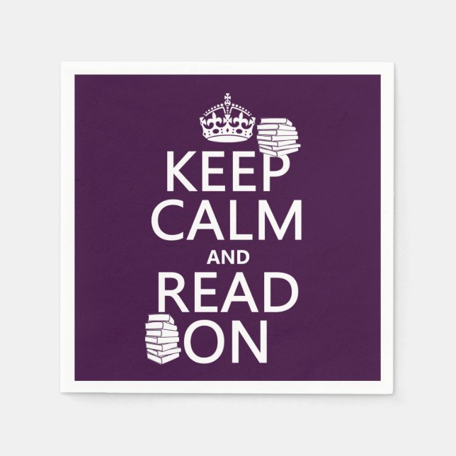 Keep Calm and Read On (in any colour) Napkin (Front)