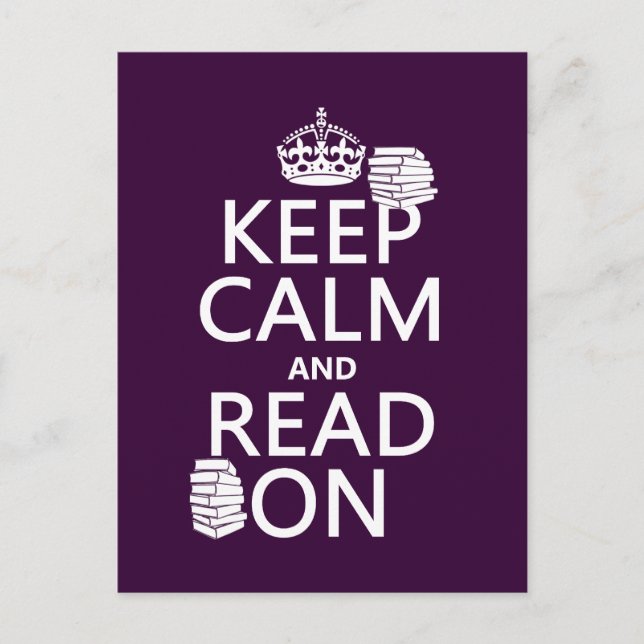 Keep Calm and Read On (in any colour) Postcard (Front)
